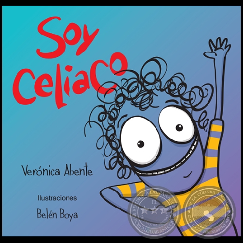 SOY CELIACO - Autora: VERÓNICA ABENTE - Año 2015